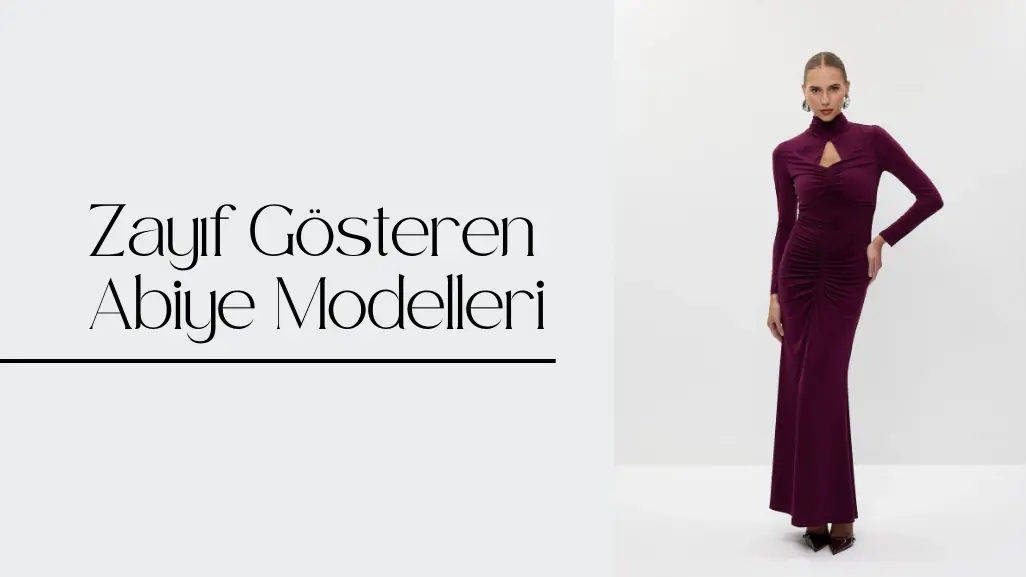 Zayıf Gösteren Abiye Elbise Modelleri